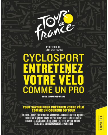 Livre Le Tour de France " Cyclosport - Entretenez Votre Vélo Comme Un Pro"