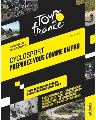 Livre Le Tour de France " Cyclosport - Préparez Vous Comme Un Pro " (copie)