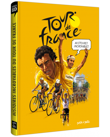 BD Tour de France " Histoires Incroyables du Tour de France"