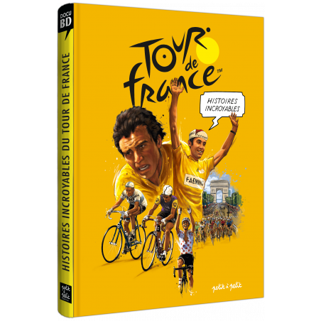 BD Tour de France " Histoires Incroyables du Tour de France"